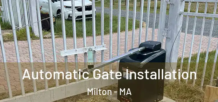  Automatic Gate Installation Milton - MA