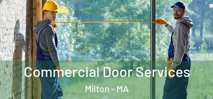 Commercial Door Services Milton - MA