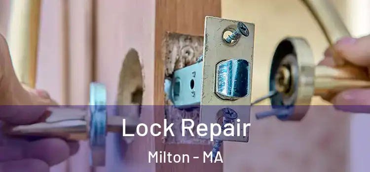 Lock Repair Milton - MA