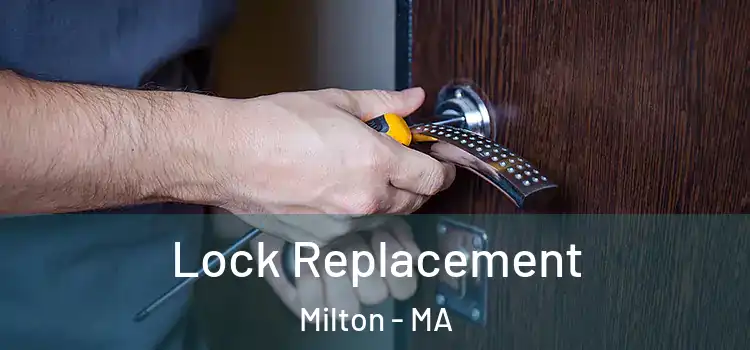  Lock Replacement Milton - MA