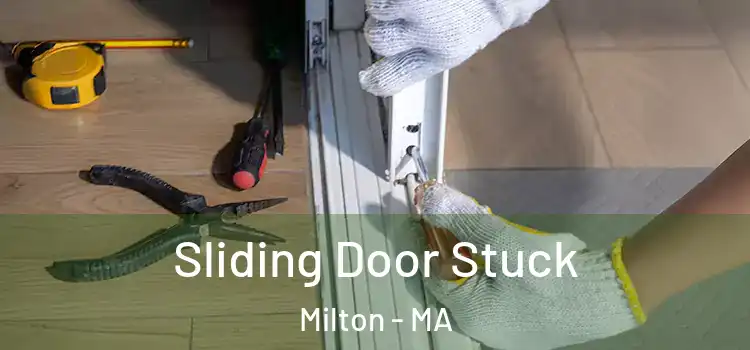 Sliding Door Stuck Milton - MA